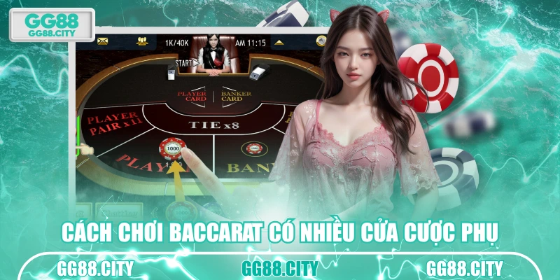 Cách chơi Baccarat có nhiều cửa cược phụ