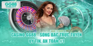 Casino GG88 - Sòng Bạc Trực Tuyến Uy Tín, An Toàn #1