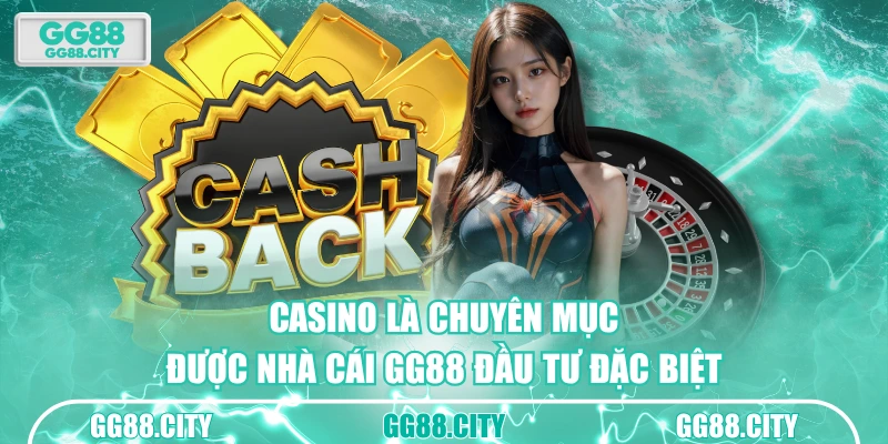 Casino là chuyên mục được nhà cái GG88 đầu tư đặc biệt