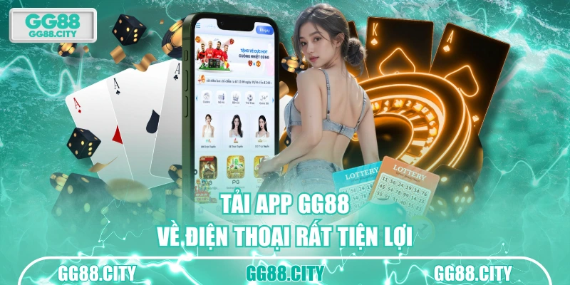 Tải app GG88 về điện thoại rất tiện lợi